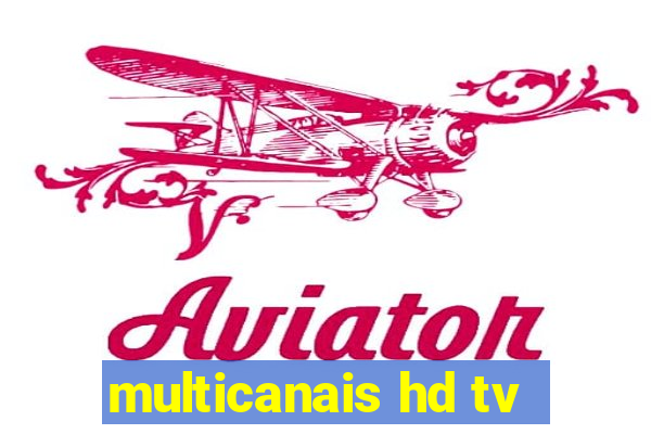 multicanais hd tv